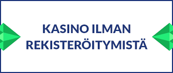 Suomikasino Ilman Rekisteröitymistä Helppoutta ja Nopeutta